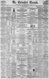 Chelmsford Chronicle Friday 23 March 1860 Page 1