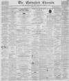Chelmsford Chronicle Friday 18 January 1861 Page 1