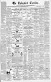 Chelmsford Chronicle Friday 29 April 1864 Page 1