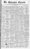 Chelmsford Chronicle Friday 21 October 1864 Page 1