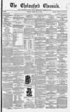 Chelmsford Chronicle Friday 10 February 1865 Page 1