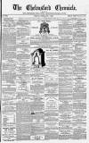 Chelmsford Chronicle Friday 07 February 1868 Page 1