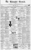 Chelmsford Chronicle Friday 07 April 1871 Page 1