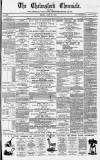 Chelmsford Chronicle Friday 21 June 1872 Page 1