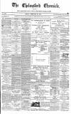 Chelmsford Chronicle Friday 20 February 1874 Page 1