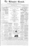 Chelmsford Chronicle Friday 03 March 1876 Page 1