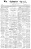 Chelmsford Chronicle Friday 14 March 1879 Page 1