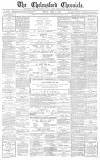 Chelmsford Chronicle Friday 06 April 1883 Page 1