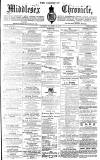 Middlesex Chronicle Saturday 16 November 1867 Page 1