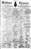 Middlesex Chronicle Saturday 02 April 1870 Page 1