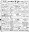 Middlesex Chronicle Saturday 25 January 1908 Page 1