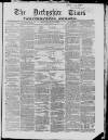 Derbyshire Times Saturday 15 April 1854 Page 1