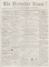 Derbyshire Times Saturday 09 May 1857 Page 1