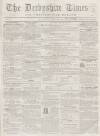Derbyshire Times Saturday 16 May 1857 Page 1