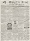 Derbyshire Times Saturday 13 March 1858 Page 1