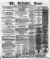 Derbyshire Times Saturday 11 March 1865 Page 1