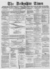 Derbyshire Times Wednesday 24 April 1872 Page 1