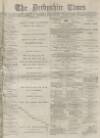 Derbyshire Times Saturday 29 August 1874 Page 1