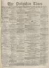 Derbyshire Times Wednesday 14 October 1874 Page 1