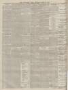 Derbyshire Times Saturday 23 April 1887 Page 8