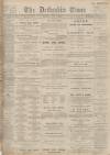 Derbyshire Times Saturday 01 April 1899 Page 1