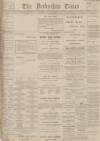 Derbyshire Times Saturday 29 April 1899 Page 1