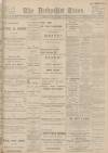 Derbyshire Times Saturday 07 April 1900 Page 1