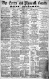Exeter and Plymouth Gazette Thursday 11 January 1872 Page 1