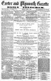 Exeter and Plymouth Gazette Monday 03 June 1872 Page 1