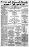 Exeter and Plymouth Gazette Wednesday 12 June 1872 Page 1