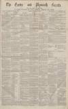 Exeter and Plymouth Gazette Friday 21 February 1873 Page 1