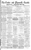 Exeter and Plymouth Gazette Wednesday 17 January 1877 Page 1