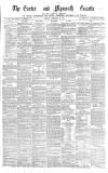 Exeter and Plymouth Gazette Friday 02 February 1877 Page 1