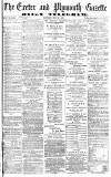 Exeter and Plymouth Gazette Saturday 26 May 1877 Page 1