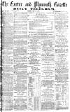 Exeter and Plymouth Gazette Tuesday 29 May 1877 Page 1