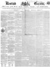 Kentish Gazette Tuesday 29 April 1851 Page 1
