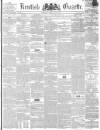 Kentish Gazette Tuesday 04 May 1852 Page 1