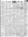 Kentish Gazette Tuesday 11 May 1852 Page 1