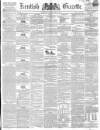 Kentish Gazette Tuesday 25 May 1852 Page 1