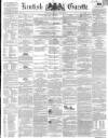 Kentish Gazette Tuesday 22 June 1852 Page 1