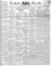 Kentish Gazette Tuesday 26 October 1852 Page 1