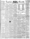 Kentish Gazette Tuesday 26 April 1853 Page 1