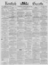Kentish Gazette Tuesday 28 August 1855 Page 1