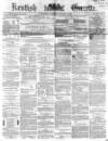 Kentish Gazette Tuesday 25 March 1856 Page 1