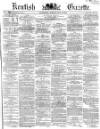 Kentish Gazette Tuesday 12 May 1857 Page 1