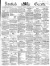 Kentish Gazette Tuesday 11 September 1860 Page 1