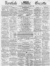 Kentish Gazette Tuesday 07 January 1862 Page 1