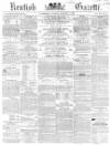 Kentish Gazette Tuesday 03 February 1863 Page 1