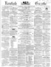 Kentish Gazette Tuesday 24 February 1863 Page 1