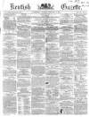 Kentish Gazette Tuesday 02 February 1864 Page 1
